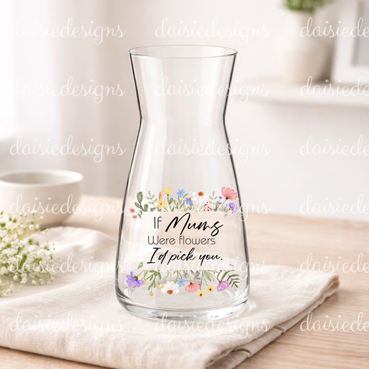 Flower print vase “if mums were flowers”